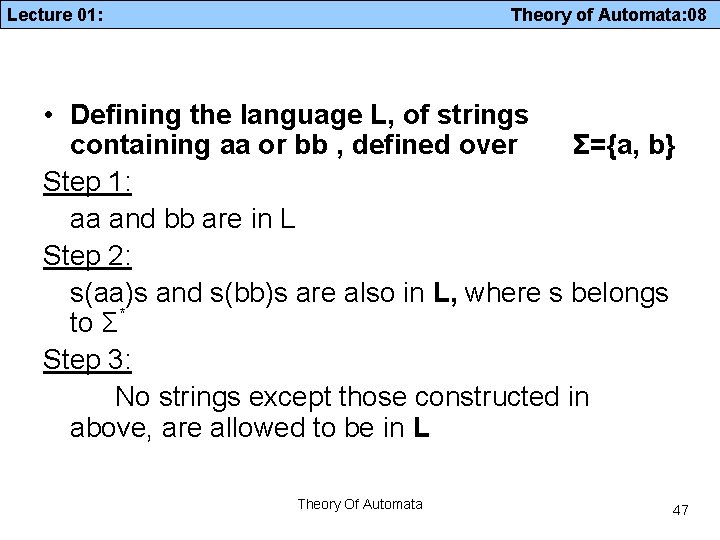 Lecture 01: Theory of Automata: 08 • Defining the language L, of strings containing