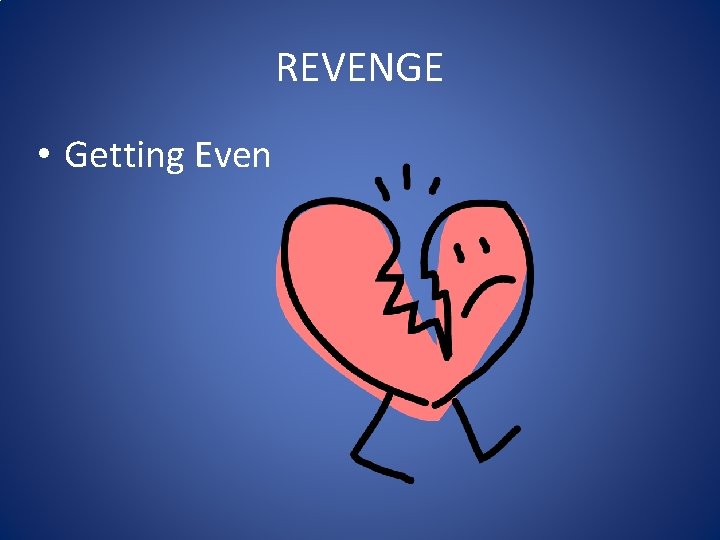 REVENGE • Getting Even REVENGE • Getting Even