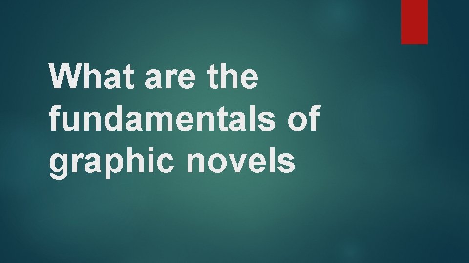What are the fundamentals of graphic novels 