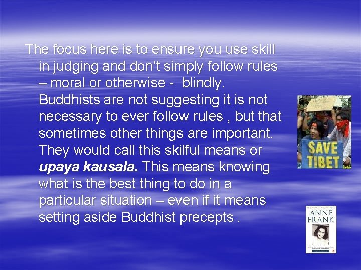 The focus here is to ensure you use skill in judging and don’t simply
