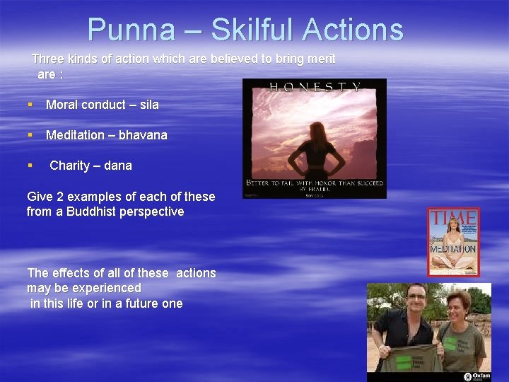 Punna – Skilful Actions Three kinds of action which are believed to bring merit