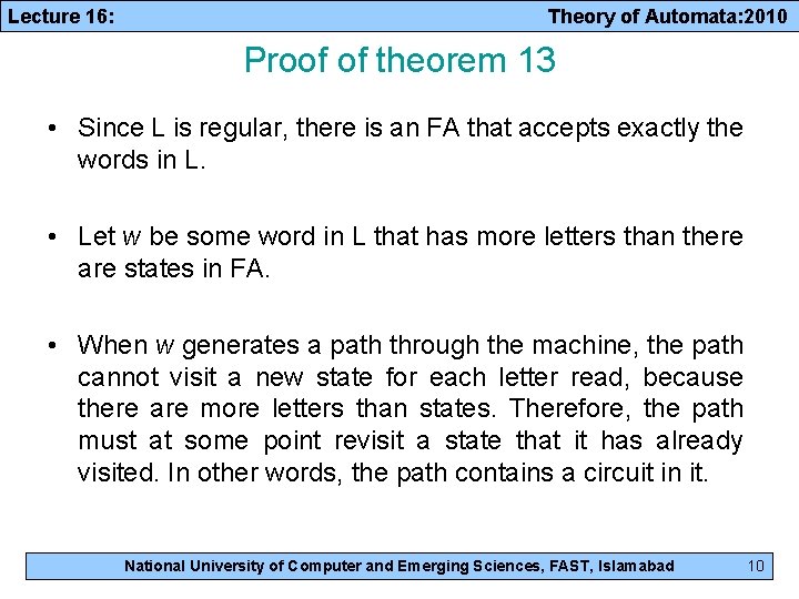 Lecture 16: Theory of Automata: 2010 Proof of theorem 13 • Since L is