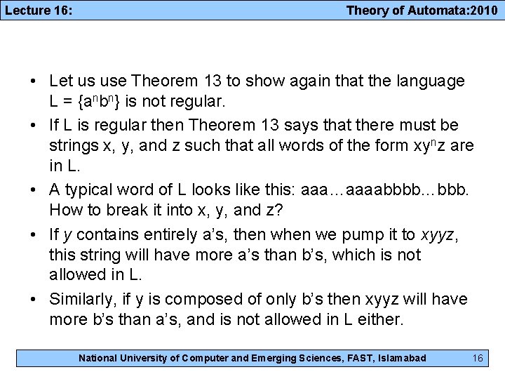 Lecture 16: Theory of Automata: 2010 • Let us use Theorem 13 to show