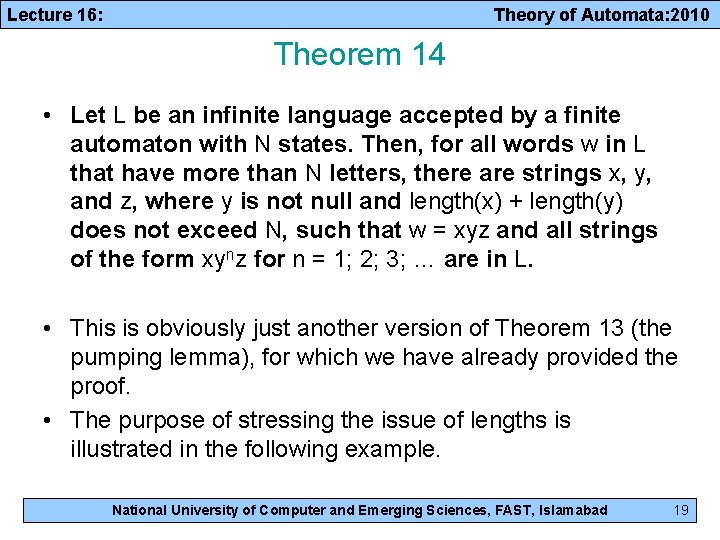 Lecture 16: Theory of Automata: 2010 Theorem 14 • Let L be an infinite