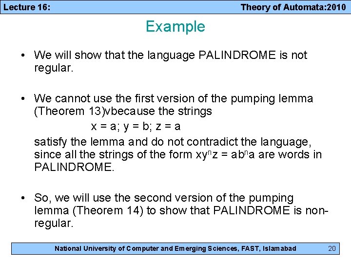 Lecture 16: Theory of Automata: 2010 Example • We will show that the language