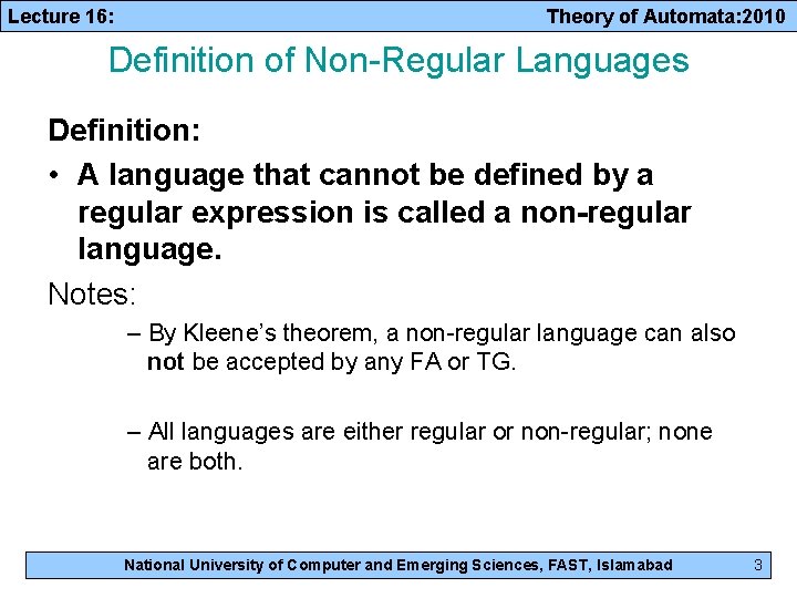 Lecture 16: Theory of Automata: 2010 Definition of Non-Regular Languages Definition: • A language