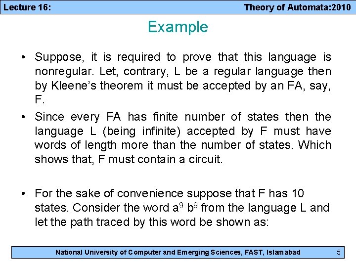 Lecture 16: Theory of Automata: 2010 Example • Suppose, it is required to prove