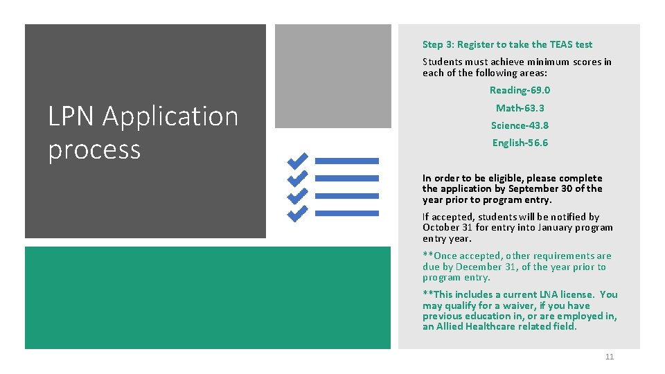 Step 3: Register to take the TEAS test Students must achieve minimum scores in