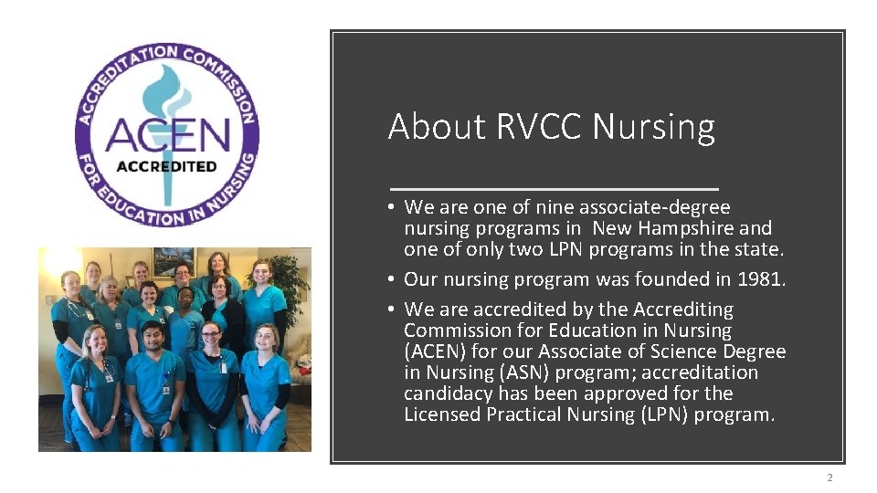 About RVCC Nursing • We are one of nine associate-degree nursing programs in New