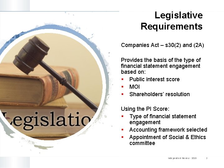 Legislative Requirements Companies Act – s 30(2) and (2 A) Provides the basis of Legislative Requirements Companies Act – s 30(2) and (2 A) Provides the basis of