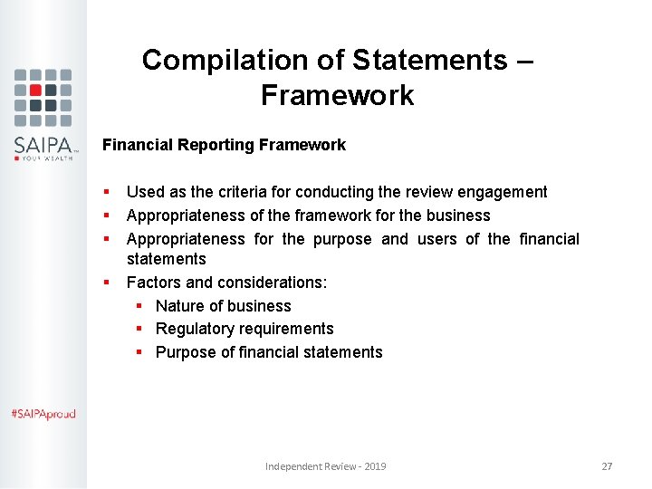 Compilation of Statements – Framework Financial Reporting Framework § § Used as the criteria Compilation of Statements – Framework Financial Reporting Framework § § Used as the criteria