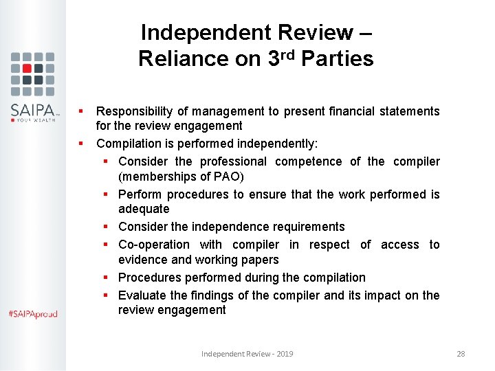 Independent Review – Reliance on 3 rd Parties § § Responsibility of management to Independent Review – Reliance on 3 rd Parties § § Responsibility of management to