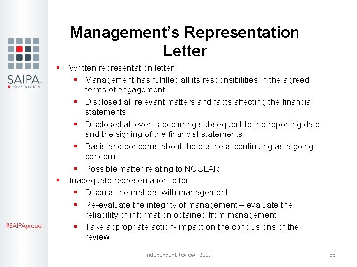 Management’s Representation Letter § § Written representation letter: § Management has fulfilled all its Management’s Representation Letter § § Written representation letter: § Management has fulfilled all its