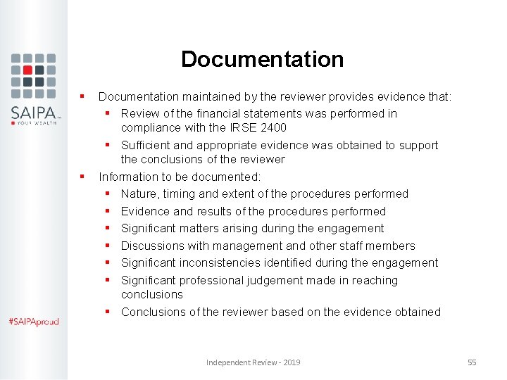 Documentation § § Documentation maintained by the reviewer provides evidence that: § Review of Documentation § § Documentation maintained by the reviewer provides evidence that: § Review of