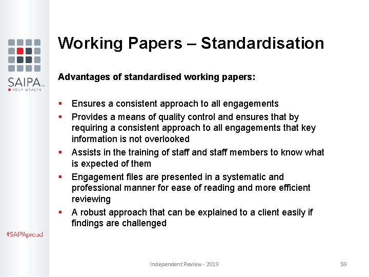 Working Papers – Standardisation Advantages of standardised working papers: § § § Ensures a Working Papers – Standardisation Advantages of standardised working papers: § § § Ensures a