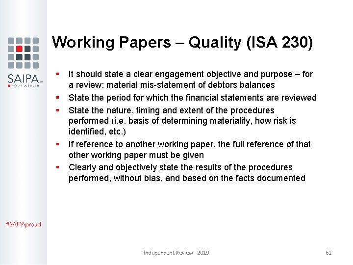 Working Papers – Quality (ISA 230) § § § It should state a clear Working Papers – Quality (ISA 230) § § § It should state a clear