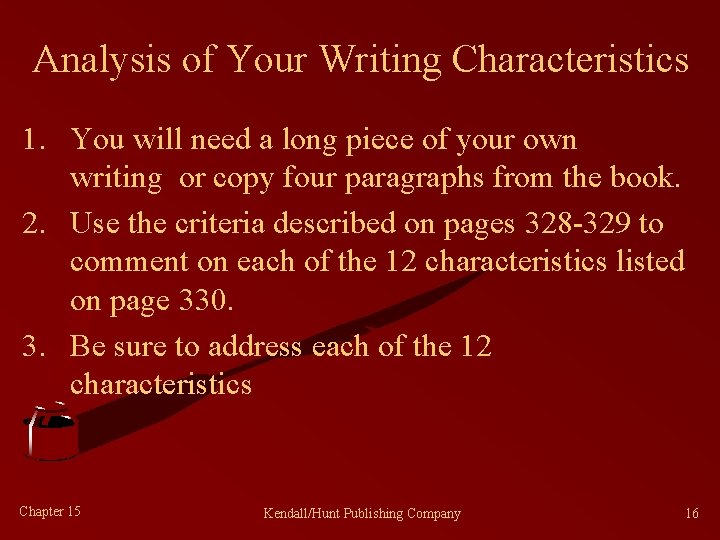 Analysis of Your Writing Characteristics 1. You will need a long piece of your