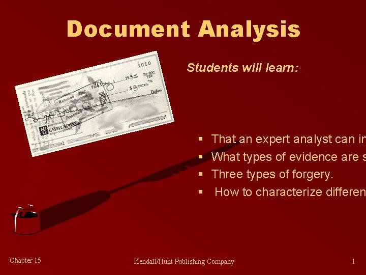 Document Analysis Students will learn: § § Chapter 15 That an expert analyst can