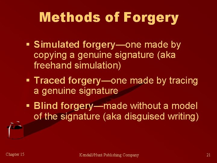 Methods of Forgery § Simulated forgery—one made by copying a genuine signature (aka freehand