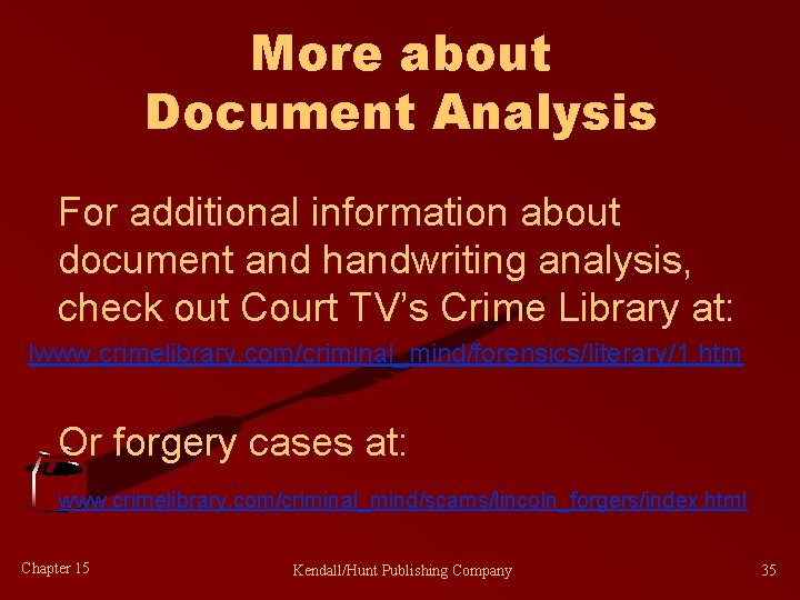 More about Document Analysis For additional information about document and handwriting analysis, check out