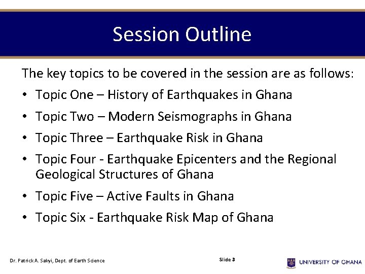 Session Outline The key topics to be covered in the session are as follows: