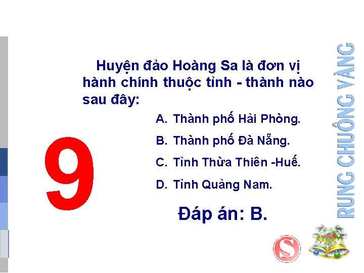 Huyện đảo Hoàng Sa là đơn vị hành chính thuộc tỉnh - thành nào Huyện đảo Hoàng Sa là đơn vị hành chính thuộc tỉnh - thành nào