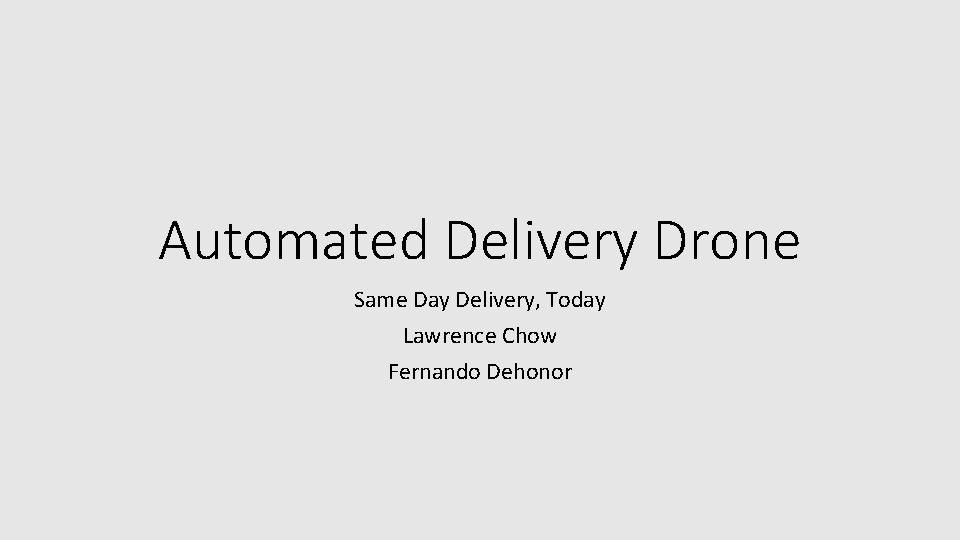 Automated Delivery Drone Same Day Delivery Today Lawrence