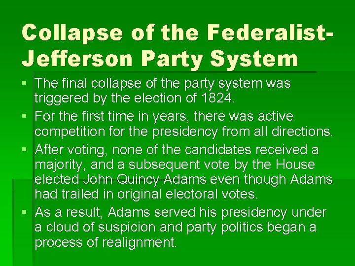 Collapse of the Federalist. Jefferson Party System § The final collapse of the party