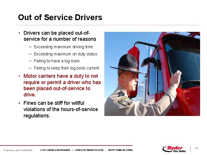 Out of Service Drivers • Drivers can be placed out-ofservice for a number of