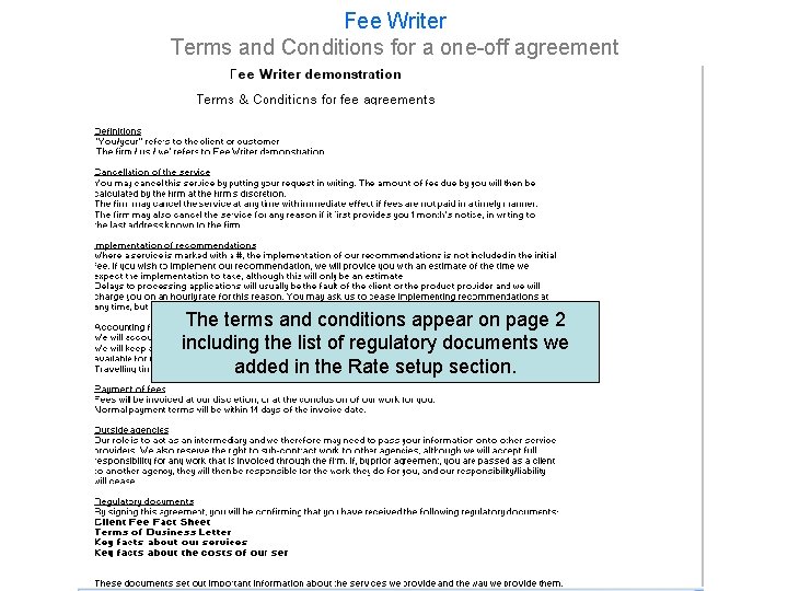 Fee Writer Terms and Conditions for a one-off agreement The terms and conditions appear