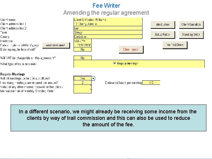 Fee Writer Amending the regular agreement In a different scenario, we might already be