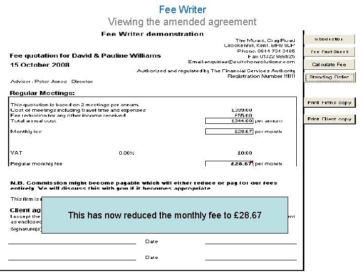 Fee Writer Viewing the amended agreement This has now reduced the monthly fee to