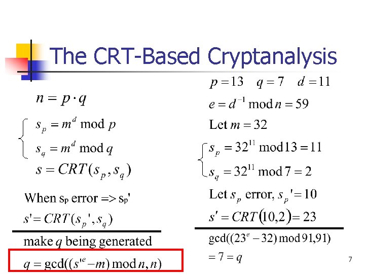 The CRT-Based Cryptanalysis 7 