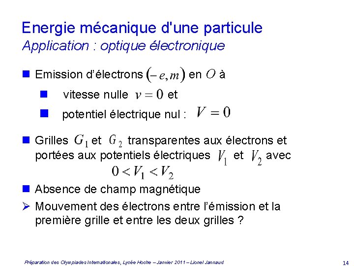 Energie mécanique d'une particule Application : optique électronique en O à n Emission d’électrons