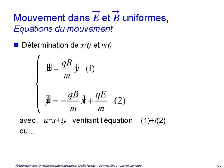Mouvement dans E et B uniformes, Equations du mouvement n Détermination de x(t) et