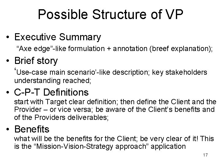 Possible Structure of VP • Executive Summary “Axe edge”-like formulation + annotation (breef explanation);