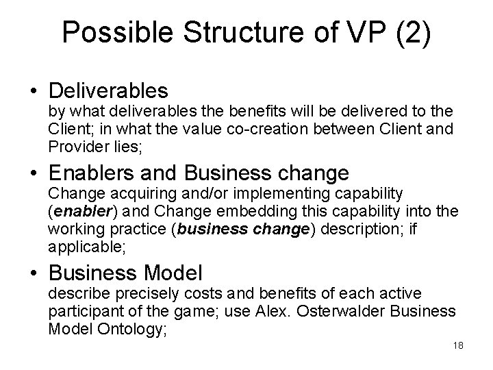 Possible Structure of VP (2) • Deliverables by what deliverables the benefits will be