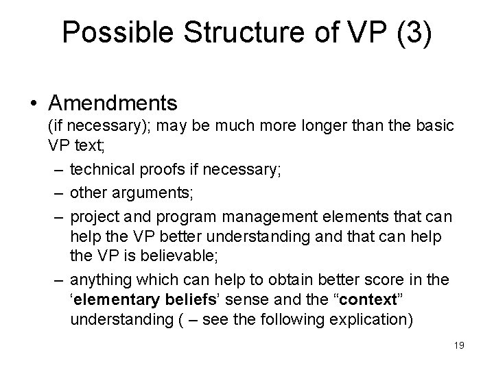 Possible Structure of VP (3) • Amendments (if necessary); may be much more longer