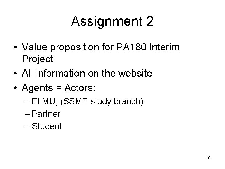 Assignment 2 • Value proposition for PA 180 Interim Project • All information on