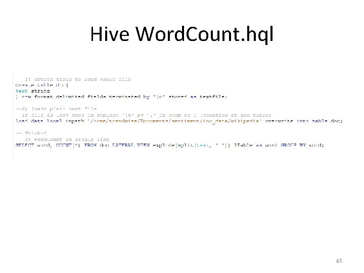 Hive Word. Count. hql 45 