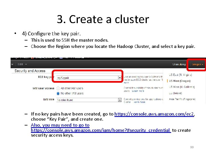 3. Create a cluster • 4) Configure the key pair. – This is used