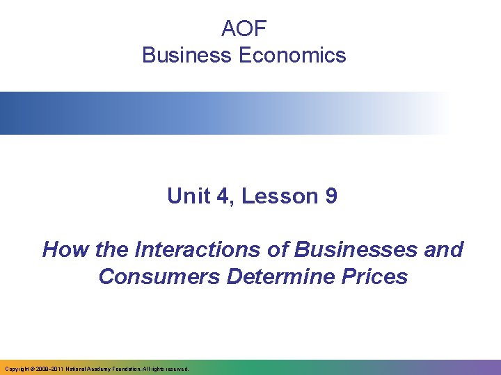 AOF Business Economics Unit 4, Lesson 9 How the Interactions of Businesses and Consumers
