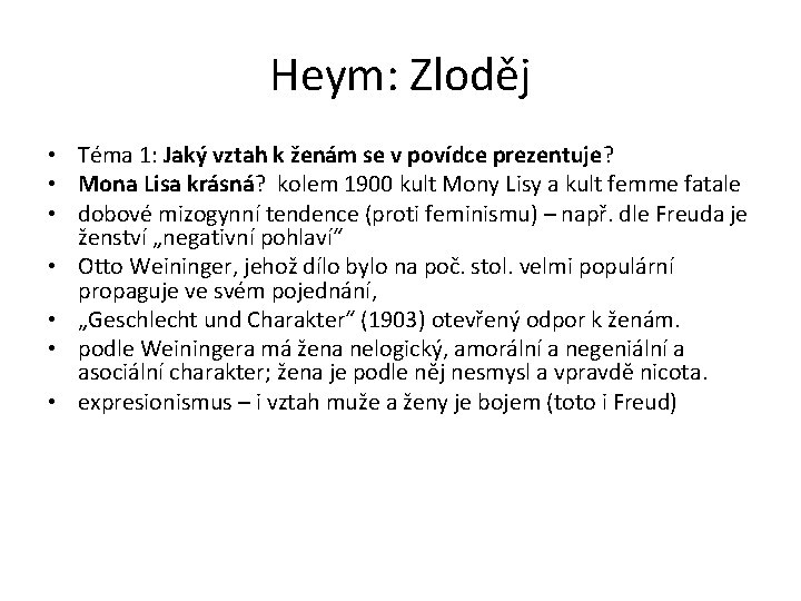 Heym: Zloděj • Téma 1: Jaký vztah k ženám se v povídce prezentuje? •