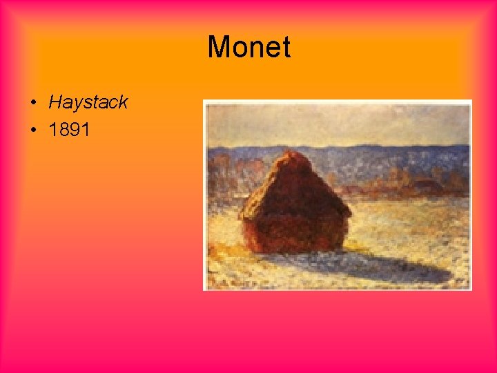 Monet • Haystack • 1891 