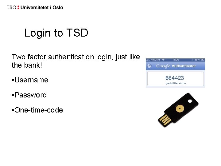Login to TSD Two factor authentication login, just like the bank! • Username • Login to TSD Two factor authentication login, just like the bank! • Username •