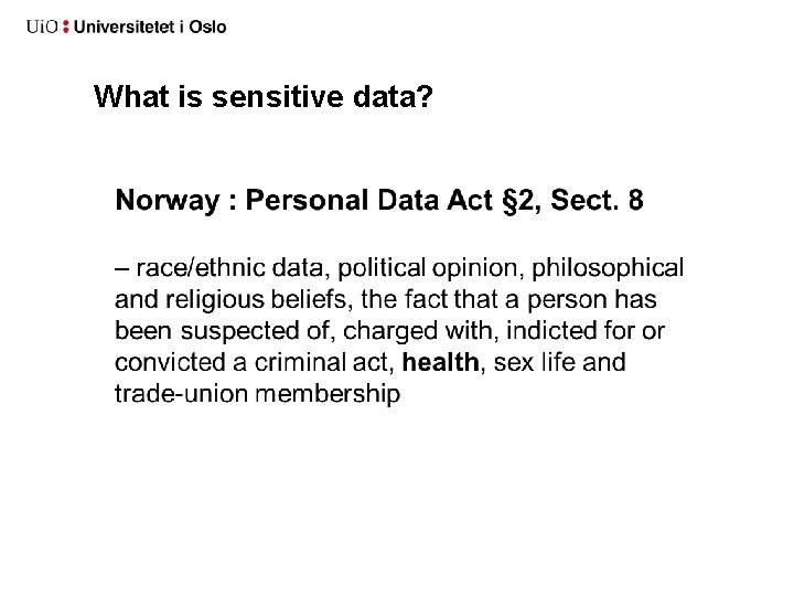 What is sensitive data? What is sensitive data?