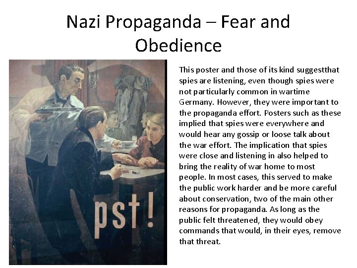 Nazi Propaganda – Fear and Obedience This poster and those of its kind suggestthat