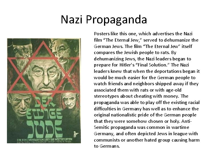 Nazi Propaganda Posters like this one, which advertises the Nazi film “The Eternal Jew,
