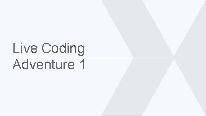 Live Coding Adventure 1 