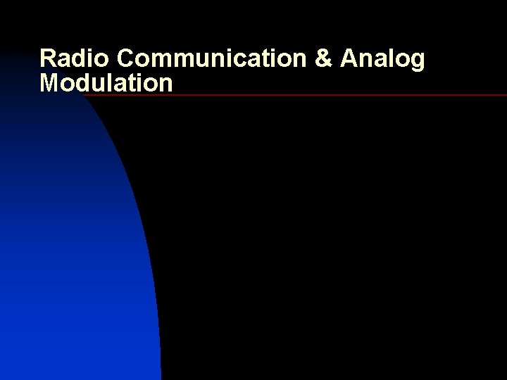 Radio Communication & Analog Modulation 